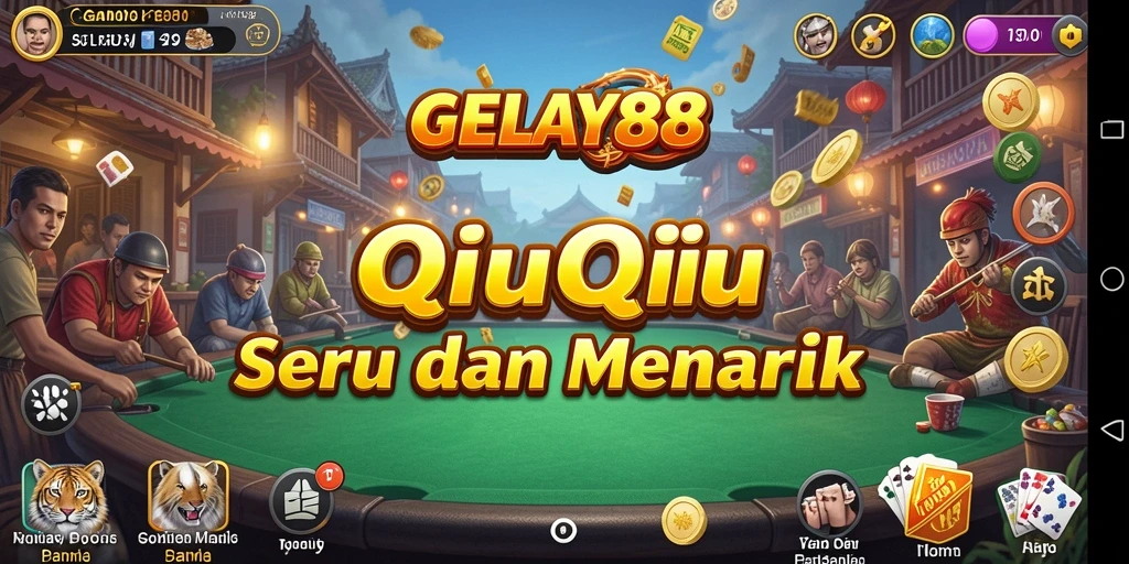 Tangkapan layar gameplay seru QiuQiu di GELAY88.